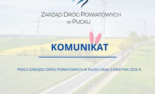 Komunikat! Praca Zarządu Dróg Powiatowych w Pucku dnia 3 kwietnia 2026 r. 